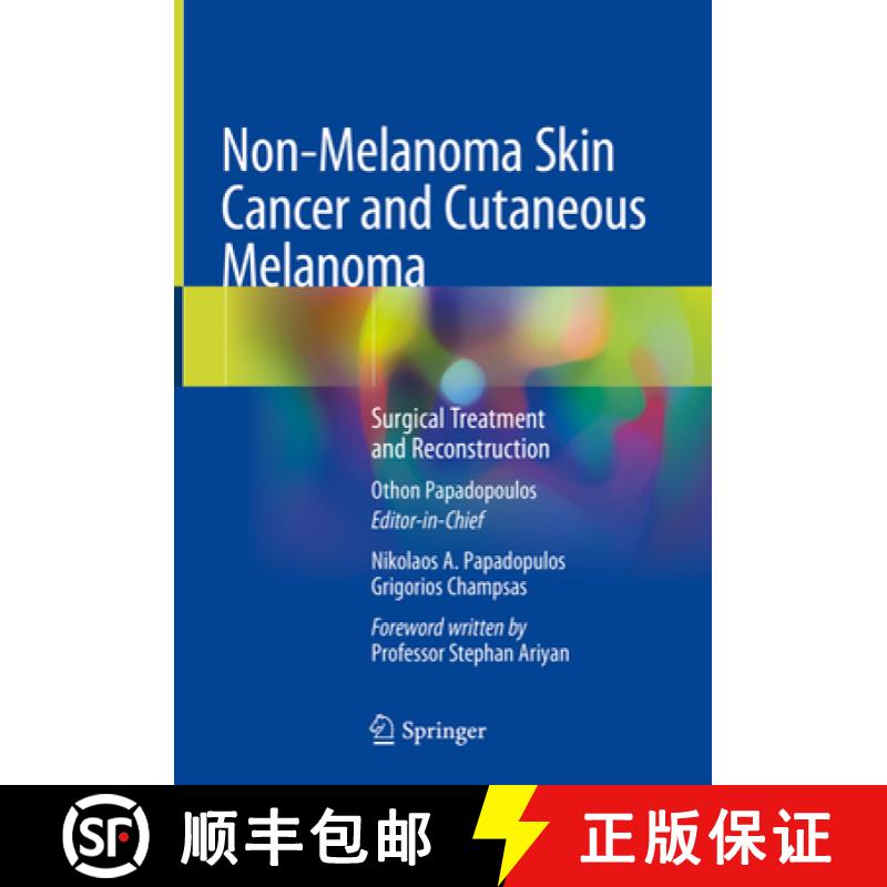【3-4周达】Non-Melanoma Skin Cancer and Cutaneous Melanoma: Surgical Treatment and Reconstruction [9783030187958]