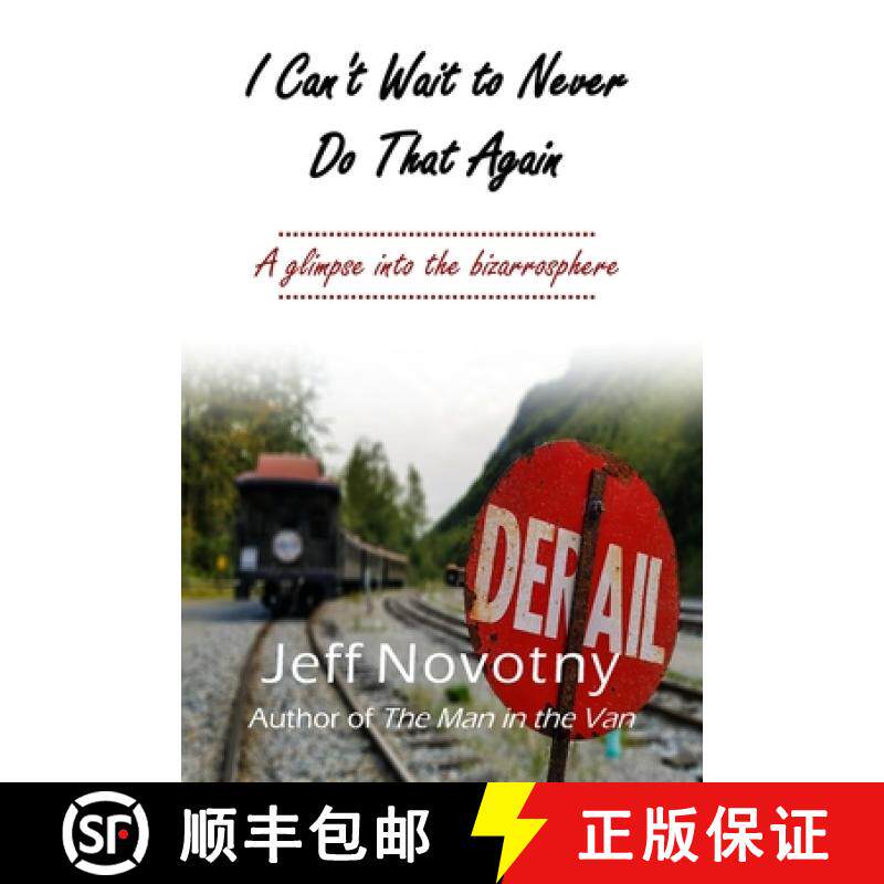 【3-4周达】I Can't Wait to Never Do That Again: A Glimpse Into the Bizarrosphere [9798894963730]