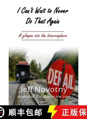 【3-4周达】I Can't Wait to Never Do That Again: A Glimpse Into the Bizarrosphere [9798894963730]