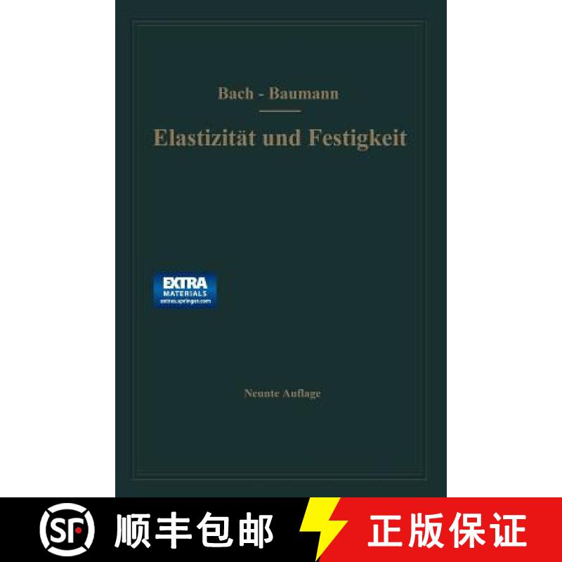 【3-4周达】Elastizitat Und Festigkeit: Die Fur Die Technik Wichtigsten Satze Und Deren Erfahrungsmass... [9783662237915]