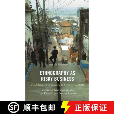 【3-4周达】精装 Ethnography as Risky Business : Field Research in Violent and Sensitive Contexts [9781498598439]