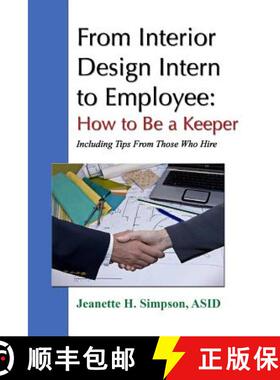 【3-4周达】From Interior Design Intern to Employee: How to Be a Keeper (Including Tips From Those Who... [9780557070442]