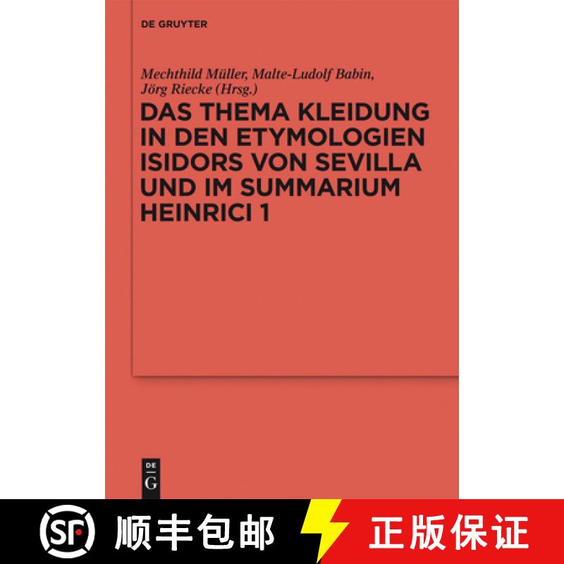 【3-4周达】Das Thema Kleidung in den Etymologien Isidors von Sevilla und im Summarium Heinrici 1 [9783110293654]