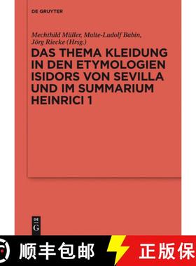 预订 Das Thema Kleidung in den Etymologien Isidors von Sevilla und im Summarium Heinrici 1 [9783110293654]