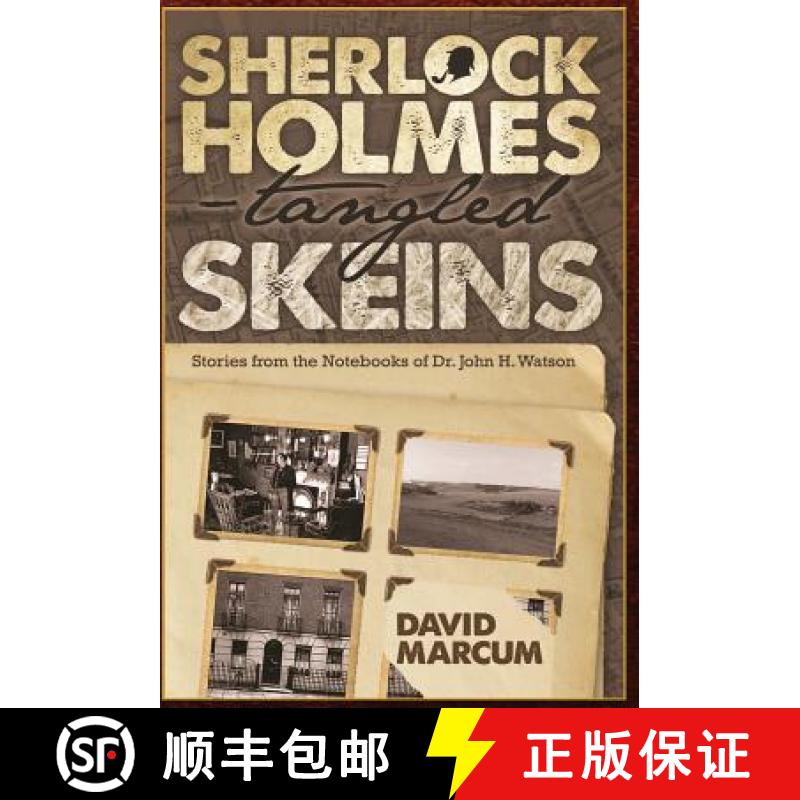 【2-3周达】Sherlock Holmes - Tangled Skeins - Stories from the Notebooks of Dr. John H. Watson: Stori... [9781787051591]