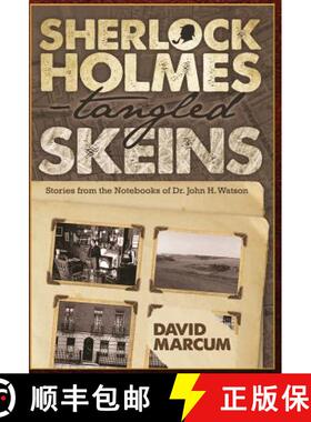 【3-4周达】Sherlock Holmes - Tangled Skeins - Stories from the Notebooks of Dr. John H. Watson: Stori... [9781787051591]