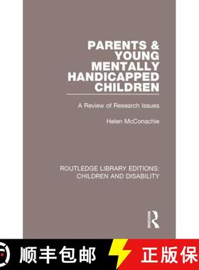 【3-4周达】Parents and Young Mentally Handicapped Children: A Review of Research Issues [9781138124523]
