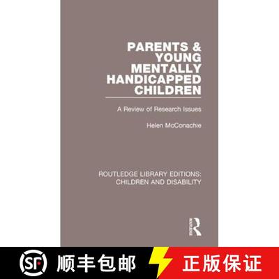 【3-4周达】Parents and Young Mentally Handicapped Children: A Review of Research Issues [9781138124523]