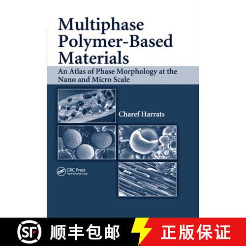 【3-4周达】Multiphase Polymer- Based Materials : An Atlas of Phase Morphology at the Nano and Micro S... [9780367385873]