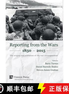 【3-4周达】Reporting from the Wars 1850 - 2015: The origins and evolution of the war correspondent [9781622731015]