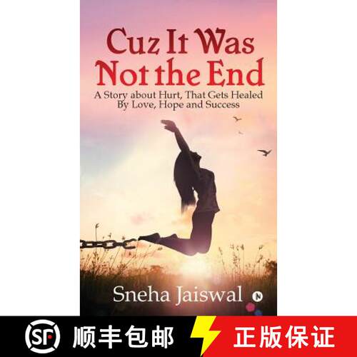 【3-4周达】Cuz It Was Not the End: A Story about Hurt, That Gets Healed By Love, Hope and Success [9781684664351]