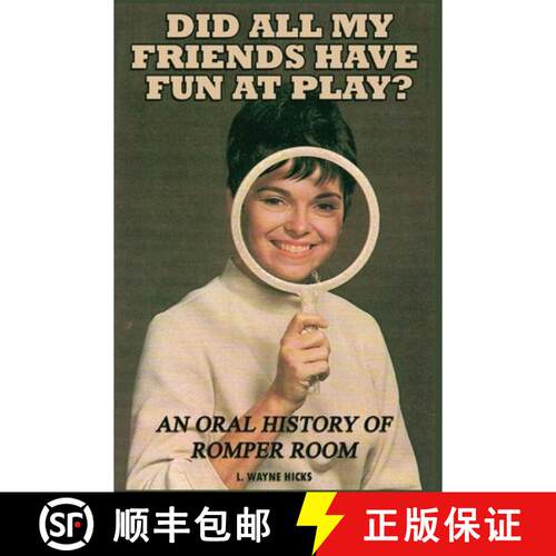 【3-4周达】Did All My Friends Have Fun At Play? An Oral History of Romper Room [9798905350429]