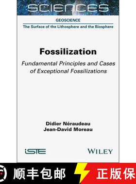 【3-4周达】Fossilization: Fundamental Principles and Cases of Exceptional Fossilizations [9781789452129]