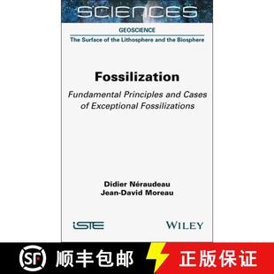 【3-4周达】Fossilization: Fundamental Principles and Cases of Exceptional Fossilizations [9781789452129]
