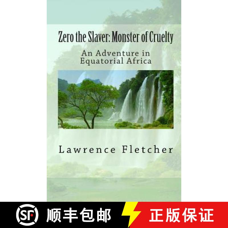 【3-4周达】Zero the Slaver: Monster of Cruelty: An Adventure in Equatorial Africa [9781611040616]