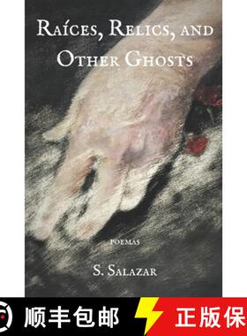 【3-4周达】Raíces, Relics, and Other Ghosts [9781639804085]