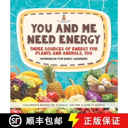【3-4周达】精装 You and Me Need Energy : Three Sources of Energy for Plants and Animals, Too | Workbo... [9781541989597]