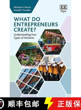 【3-4周达】What do Entrepreneurs Create?: Understanding Four Types of Ventures: Understanding Four Ty... [9781800888418]
