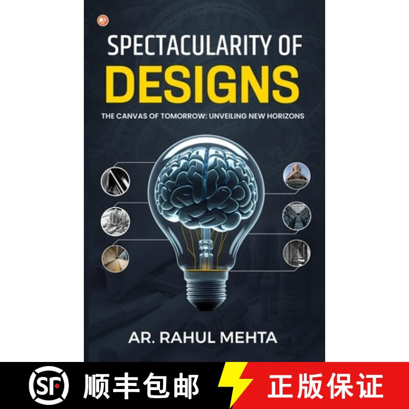 【3-4周达】Spectacularity of Designs: The Canvas of Tomorrow: Unveiling New Horizons [9789356218291]