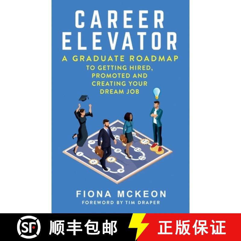 【3-4周达】Career Elevator : A Graduate Roadmap to Getting Hired, Promoted, and Creating Your Dream Job [9781739897826]