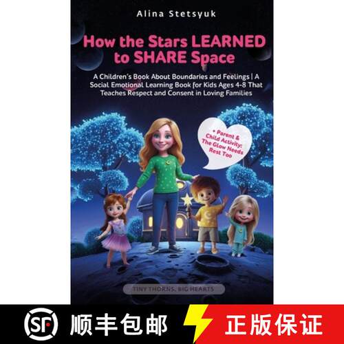 【3-4周达】How the Stars Learned to Share Space: A Children's Book About Boundaries and Feelings | A ... [9781806890071]