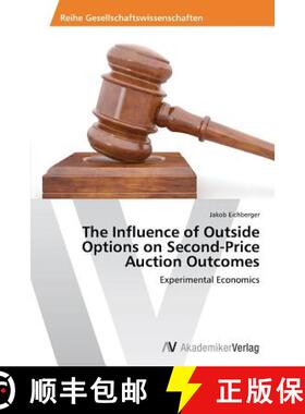 预订 The Influence of Outside Options on Second-Price Auction Outcomes [9783639485387]