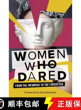 【3-4周达】Women Who Dared: From the Infamous to the Forgotten [9781399549448]