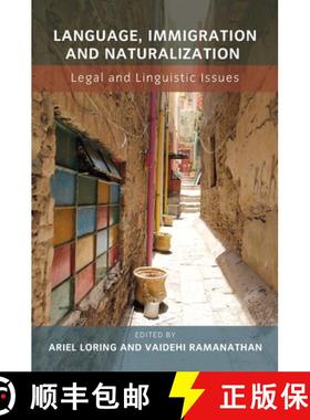 【3-4周达】Language, Immigration and Naturalization : Legal and Linguistic Issues [9781783095155]