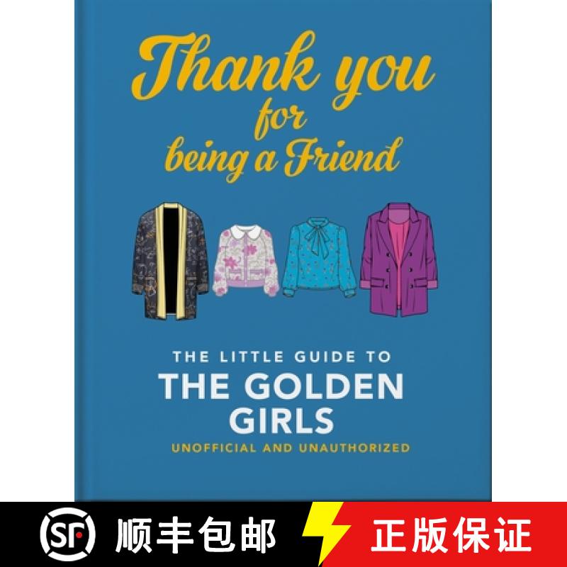 【3-4周达】Thank You For Being A Friend: The Little Guide to The Golden Girls: The Little Guide to Th... [9781800693258]