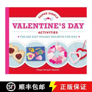 【3-4周达】Super Simple Valentine's Day Activities: Fun and Easy Holiday Projects for Kids: Fun and E... [9781532112485]