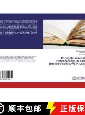 预订 Polycyclic Aromatic Hydrocarbons in Some Smoked Foodstuffs in Lagos [9786202010030]