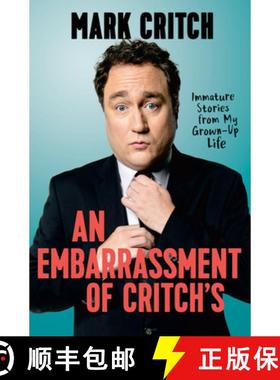 【3-4周达】An Embarrassment of Critch's: Immature Stories from My Grown-Up Life [9780735235090]