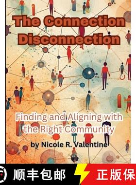 【3-4周达】The Connection Disconnection: Finding and Aligning with the Right Community [9781088215388]
