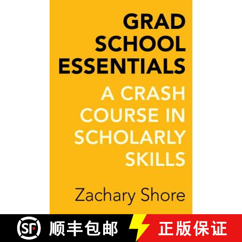 【3-4周达】Grad School Essentials: A Crash Course in Scholarly Skills [9780520288300]