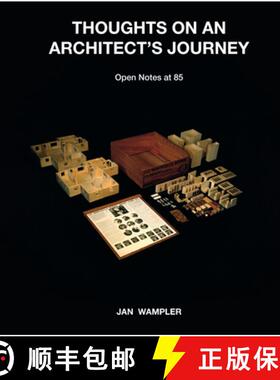 【3-4周达】Thoughts on an Architect's Journey: Open Notes at 85 Jan Wampler [9781964490144]