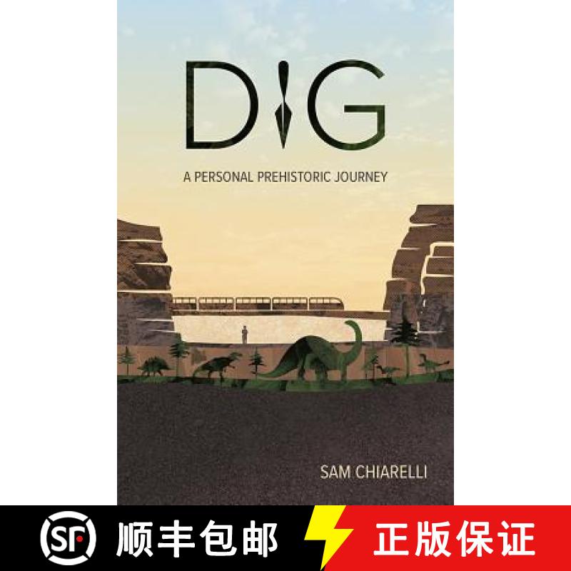 【3-4周达】Dig: A Personal Prehistoric Journey [9780999429983]