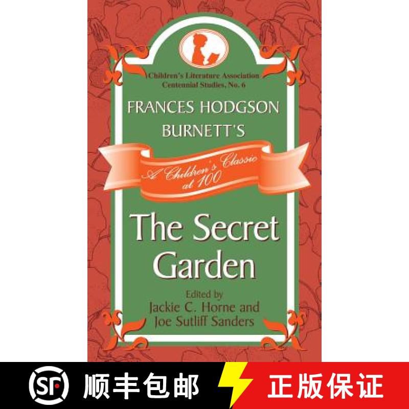 【3-4周达】Frances Hodgson Burnett's The Secret Garden : A Children's Classic at 100 [9780810881877]