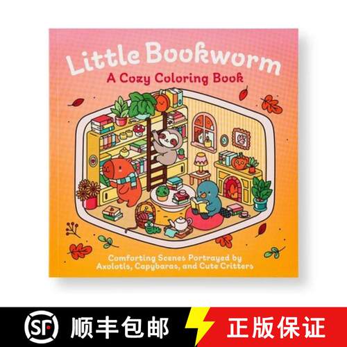 【3-4周达】Little Bookworm: A Cozy Coloring Book: Comforting Scenes Portrayed by Axolotls, Capybaras,... [9798337404332]