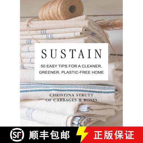 精装 Sustain: 50 Easy Tips for a Cleaner, Greener, Plastic-Free Home [9781782498339]
