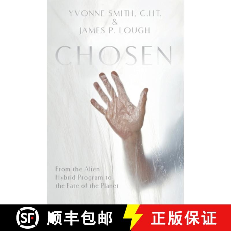 【3-4周达】Chosen: From the Alien Hybrid Program to the Fate of the Planet [9781944891732]