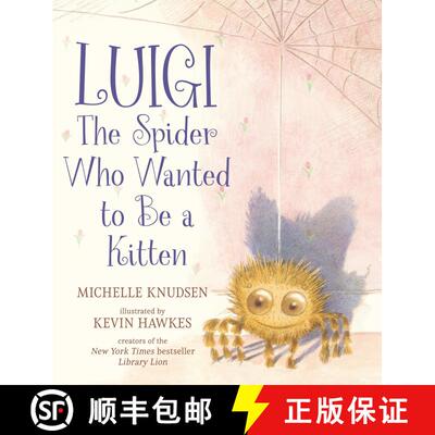 【3-4周达】Luigi, the Spider Who Wanted to Be a Kitten: (A Heartwarming Picture Book About Friendship... [9781536219111]