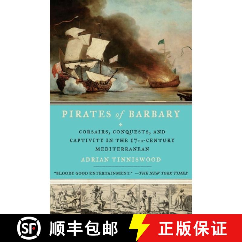【3-4周达】Pirates of Barbary: Corsairs, Conquests and Captivity in the Seventeenth-Century Mediterra... [9781594485442]