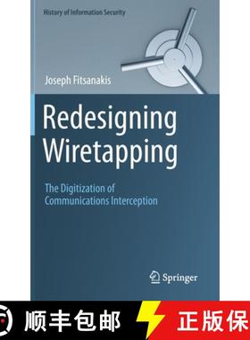 【3-4周达】Redesigning Wiretapping : The Digitization of Communications Interception [9783030399184]