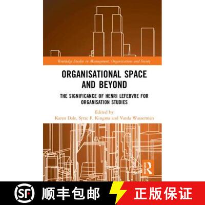 【3-4周达】Organisational Space and Beyond: The Significance of Henri Lefebvre for Organisation Studies [9781138236400]