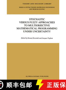 【3-4周达】Stochastic Versus Fuzzy Approaches to Multiobjective Mathematical Programming under Uncert... [9780792308874]