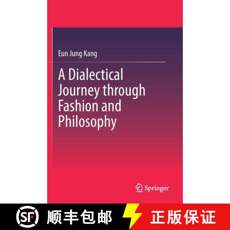 【3-4周达】A Dialectical Journey Through Fashion and Philosophy [9789811508165]