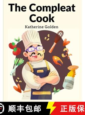 【3-4周达】The Compleat Cook: Expertly Prescribing The Most Ready Wayes, Whether Italian, Spanish Or ... [9781805473862]