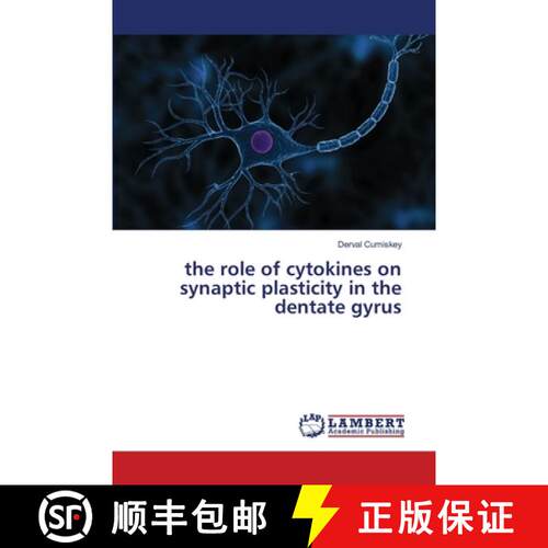 预订 The role of cytokines on synaptic plasticity in the dentate gyrus [9783844319941]