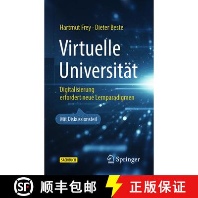 【3-4周达】Virtuelle Universität: Digitalisierung erfordert neue Lernparadigmen [9783662595305]