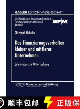 【3-4周达】Das Finanzierungsverhalten kleiner und mittlerer Unternehmen : Eine empirische Untersuchung [9783824466788]